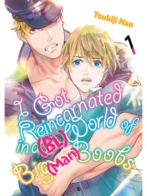 cover image of I Got Reincarnated in a (BL) World of Big (Man) Boobs, Volume 1